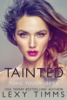 Tainted - Book #4 of the Toxic Touch