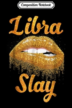 Paperback Composition Notebook: Libra Slay - Funny Journal/Notebook Blank Lined Ruled 6x9 100 Pages Book