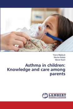 Paperback Asthma in children: Knowledge and care among parents Book