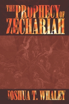 Paperback The Prophecy Of Zechariah: Revised Edition 2021 Book