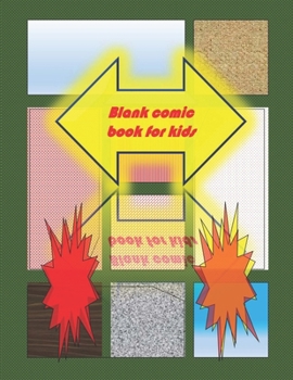 Blank Comic Book-Comic Sketch Book: Create your own comic book with this Blank Comic Book for kids, adults, students, teens and artists, many of Templates waiting you, 8.5 x 11 large, big Blank Comic 