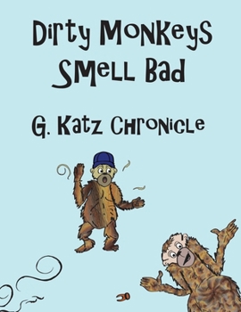 Paperback Dirty Monkeys Smell Bad Book
