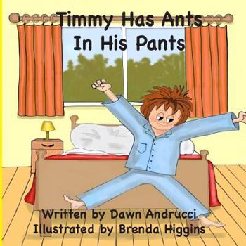 Paperback "Timmy Has Ants In His Pants" Book