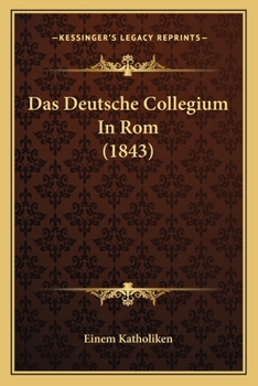Paperback Das Deutsche Collegium In Rom (1843) [German] Book