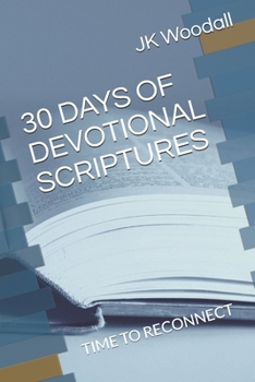 Paperback 30 Days of Devotional Scriptures: Time to Reconnect Book