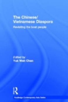 Hardcover The Chinese/Vietnamese Diaspora: Revisiting the Boat People Book