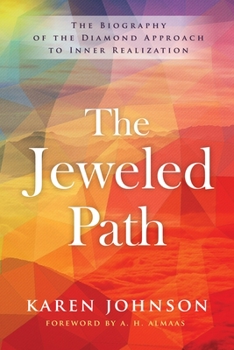 Paperback The Jeweled Path: The Biography of the Diamond Approach to Inner Realization Book