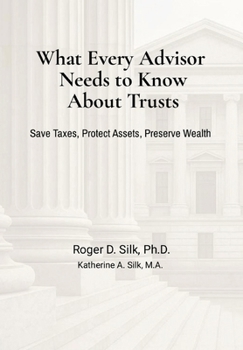 Hardcover What Every Advisor Needs to Know About Trusts Book