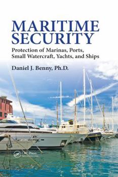 Hardcover Maritime Security: Protection of Marinas, Ports, Small Watercraft, Yachts, and Ships Book