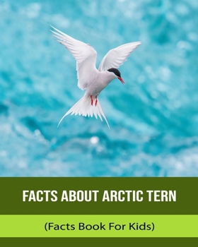 Paperback Facts About Arctic Tern (Facts Book For Kids) [Large Print] Book