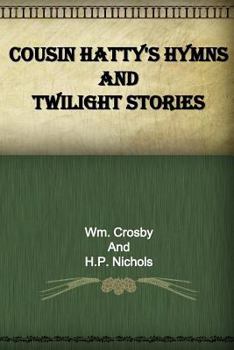 Paperback Cousin Hatty's Hymns and Twilight Stories Book