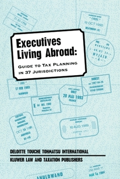 Executives Living Abroad: A Guide To Tax Planning In 37 Jurisdictions