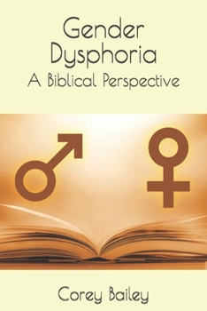 Paperback Gender Dysphoria: A Biblical Perspective Book