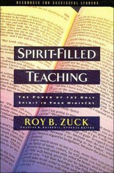 Spirit filled teaching : the power of the Holy Spirit in your ministry
