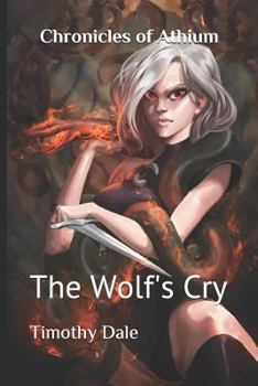 Paperback Chronicles of Athium: The Wolf's Cry Book