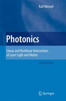 Hardcover Photonics: Linear and Nonlinear Interactions of Laser Light and Matter Book