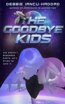 Paperback The Goodbye Kids: A YA SFF space adventure Book