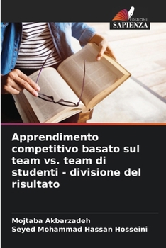Paperback Apprendimento competitivo basato sul team vs. team di studenti - divisione del risultato [Italian] Book