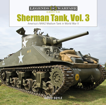 Hardcover Sherman Tank, Vol. 3: America's M4a2 Medium Tank in World War II Book