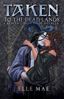 Paperback Taken to the Deadlands: A Sapphic Demon Auction Romance Book