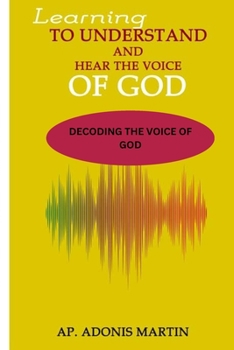 Paperback Learning to Understand and Hear the Voice of God: Decoding the Voice of God [Large Print] Book