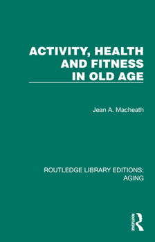 Activity, Health and Fitness in Old Age
