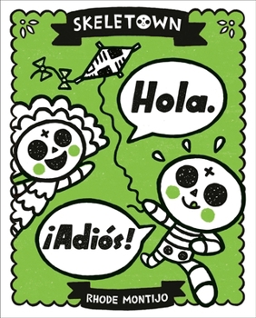 Hardcover Skeletown: Hola. ¡Adiós! [Spanish] Book