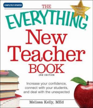 Paperback The Everything New Teacher Book: A Survival Guide for the First Year and Beyond [With CDROM] Book