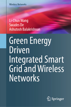 Hardcover Green Energy Driven Integrated Smart Grid and Wireless Networks Book