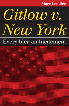 Paperback Gitlow v. New York: Every Idea an Incitement Book