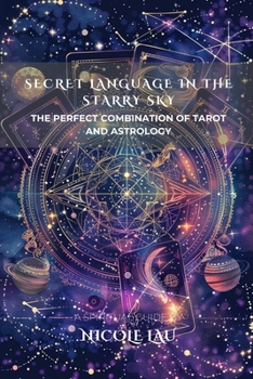 Secret Language in the Starry Sky: The Perfect Combination of Tarot and Astrology