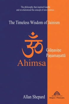 Paperback Ahimsa: The Timeless Wisdom of Jainism Book