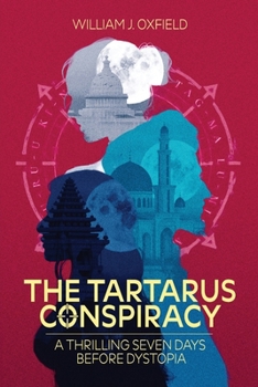 Paperback The Tartarus Conspiracy: Seven Thrilling Days Before Dystopia Book