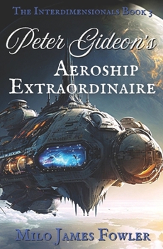 Paperback Peter Gideon's Aeroship Extraordinaire Book