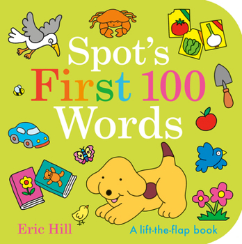 Board book Spot's First 100 Words: A Lift-The-Flap Book