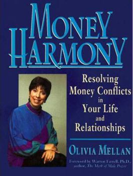 Hardcover Money Harmony: Resolving Money Conflicts in Your Life and Relationships Book