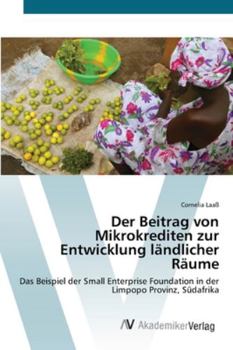 Paperback Der Beitrag von Mikrokrediten zur Entwicklung ländlicher Räume [German] Book
