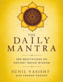 Paperback The Daily Mantra: 366 Meditations on Ancient Indian Wisdom Book