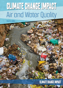 Hardcover Climate Change Impact: Air and Water Quality Book