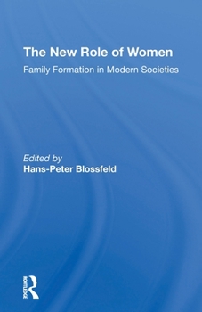 Paperback The New Role Of Women: Family Formation In Modern Societies Book