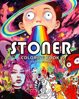 Paperback Stoner Coloring Book: 35 Stoner: Stress Relieving Psychedelic Designs for Adults Relaxation Book