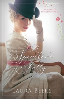 A Spinster's Folly (Courting the Unconventional)