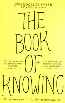 Paperback The Book of Knowing: Know How You Think, Change How You Feel Book