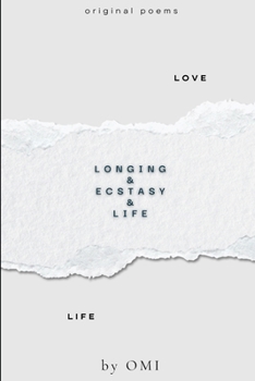 Paperback Longing & Ecstasy: A journey to know Love and Life Book