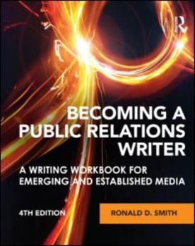 Paperback Becoming a Public Relations Writer: A Writing Workbook for Emerging and Established Media Book