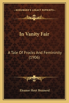 In Vanity Fair: A Tale of Frocks and Femininity