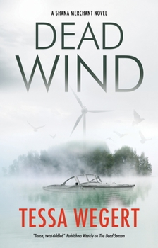 Dead Wind - Book #3 of the Shana Merchant