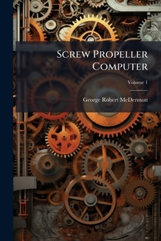 Paperback Screw Propeller Computer; Volume 1 Book