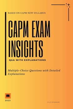 Paperback CAPM Exam Insights: Q&A with Explanations Book