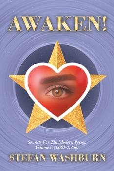 Paperback Awaken!: Sonnets for the Modern Person: Volume V (1,001-1,250) Book